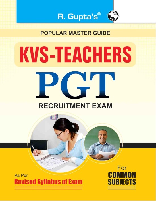 R Guptas KVS: Common Subjects (PGT) Teachers Exam Guide: Teachers PGT Recruitment Exam Guide (Popular Master Guide) 2026 Edition